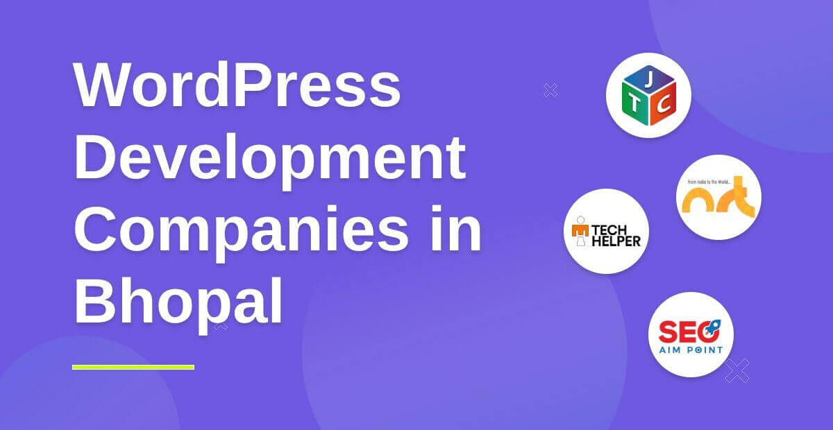 6 Best WordPress Development Companies In Bhopal