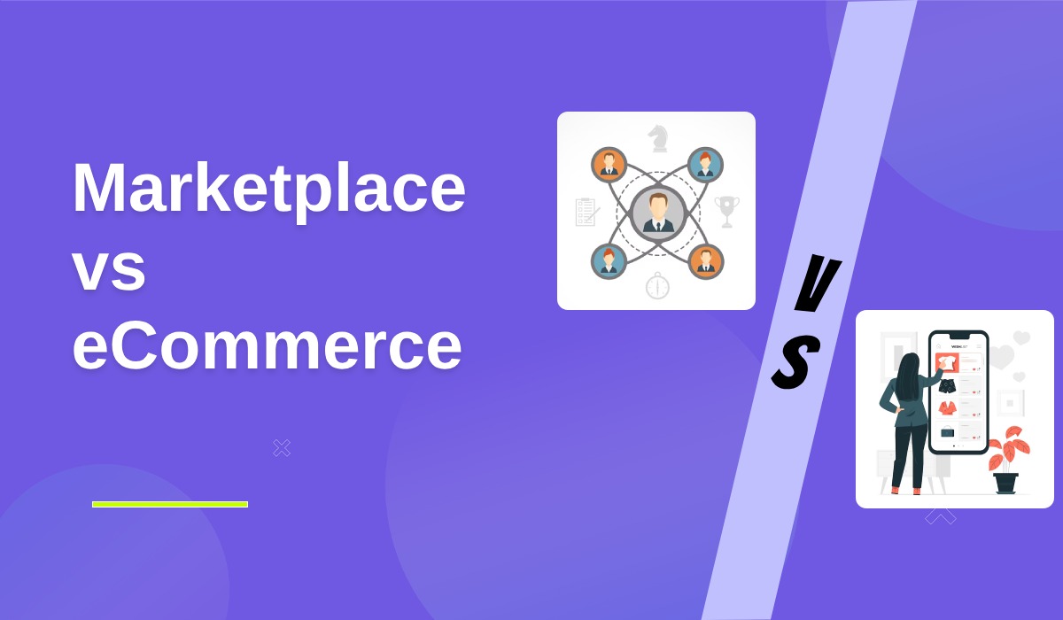 Marketplace vs eCommerce