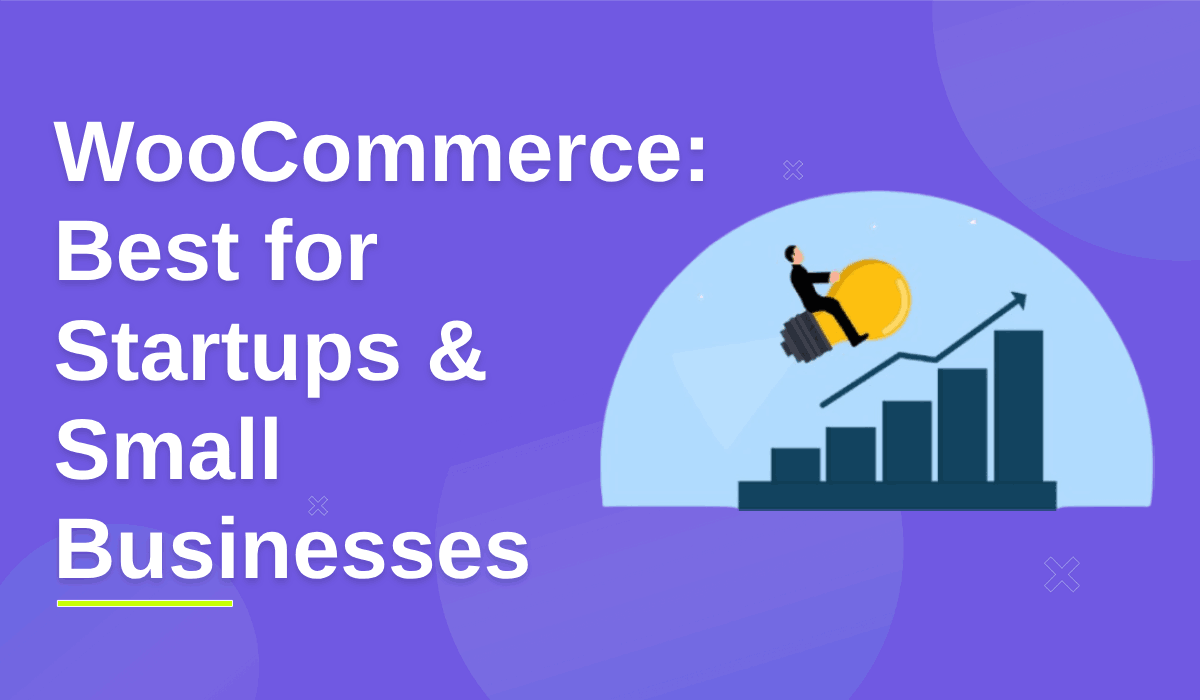 woocommerce: best platform for startups & small businesses