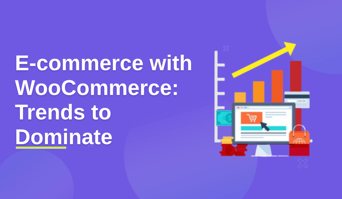 Ecommerce with woocommerce_ Trends to dominate