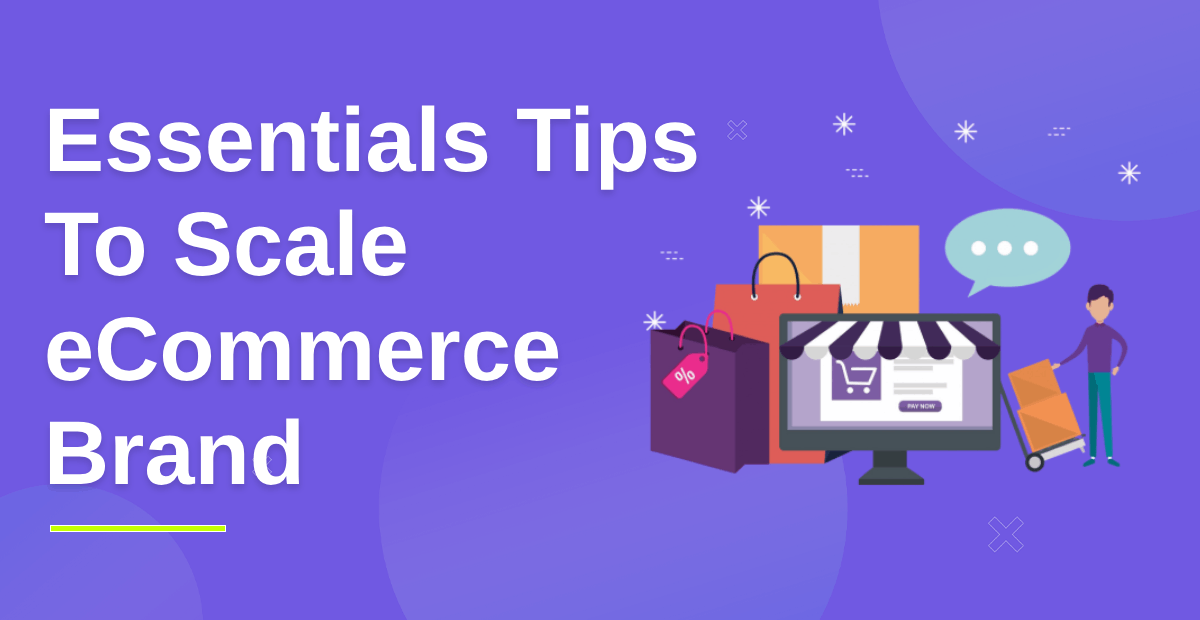 Tips to Build a Scalable eCommerce Brand